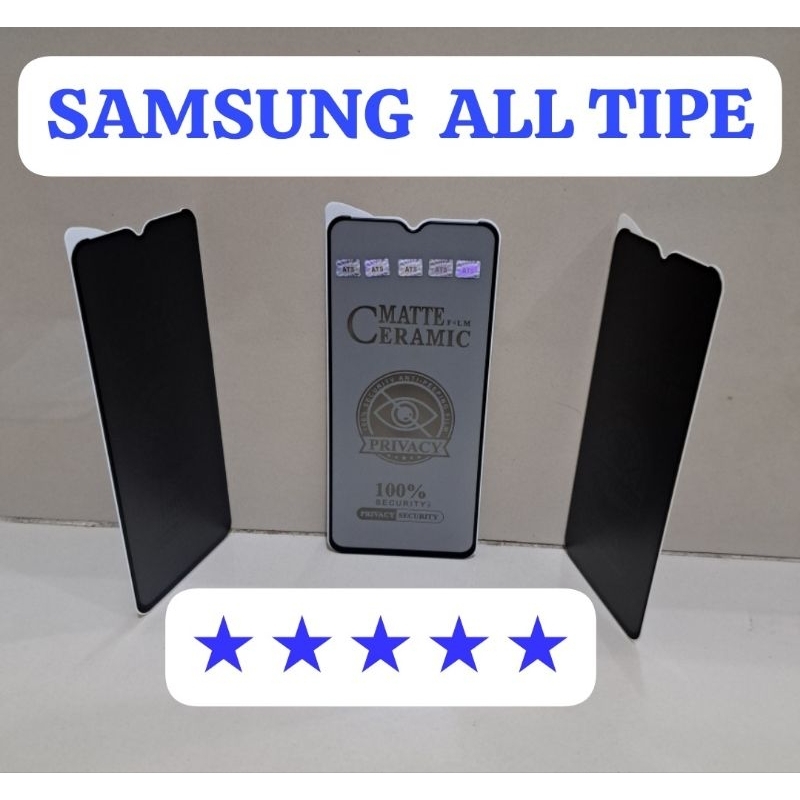 Tempered Glass Anti Gores Spy For Type SAMSUNG All Tipe SAMSUNG, Tg Temper Glass Anti-Spy Pelindung Layar, Pengaman Layar Depan,  Anti Gores Anti Spy Matte Film Ceramic 100% Security Anti-Peeping Film Privacy 100% Security Privacy Tg Spy Hitam Black Gelap