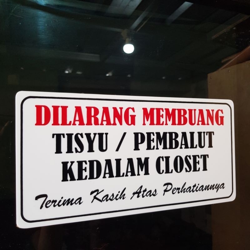 

Akrilik Sign Peringatan Dilarang Membuang Tisyu/Pembalut Kedalam Kloset