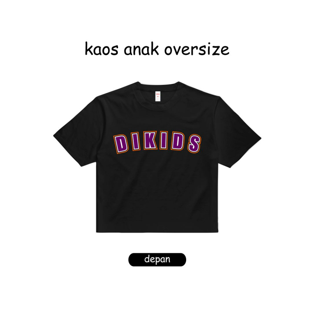 Dikids OVERSIZED - Baju Anak Umur 2-12 tahun Unisex - Logo Typo - Kaos Anak Laki laki Perempuan Terlaris