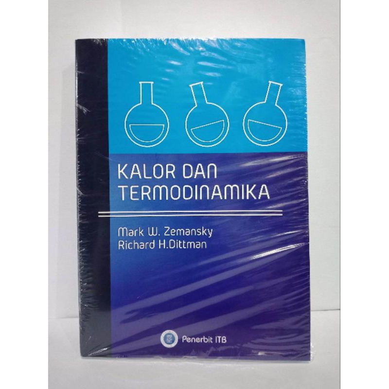 

Kalor dan Termodinamima By: Mark W. Zemansky and Richard H. Dittman