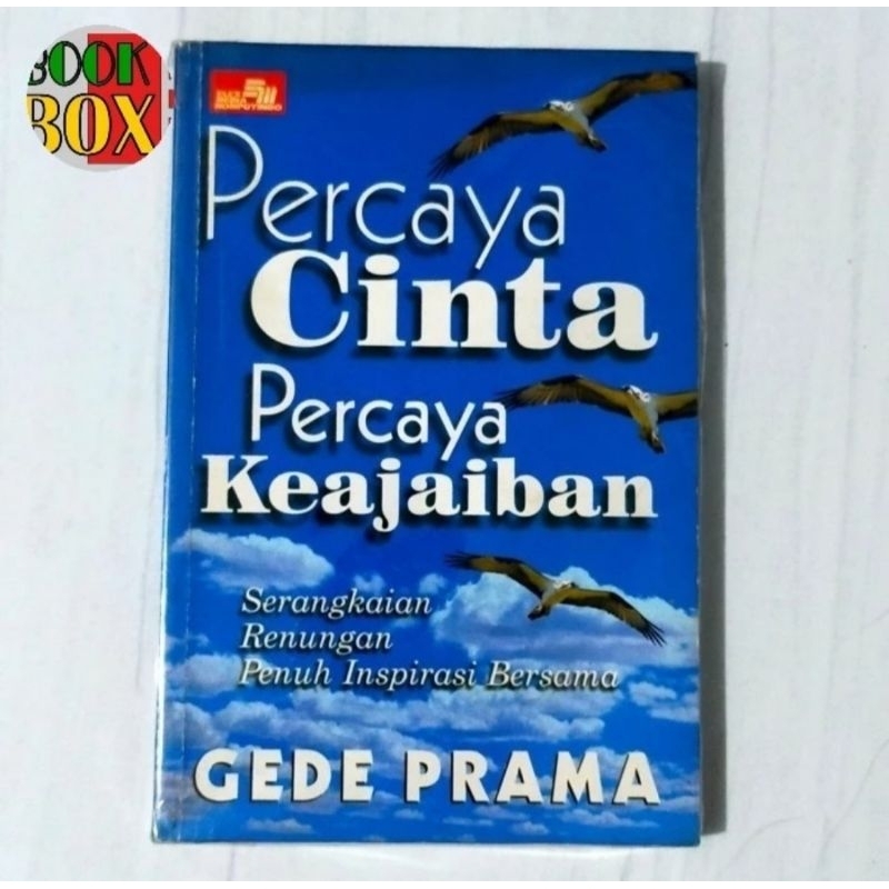 Buku Inspirasi Gede Prana PERCAYA CINTA PERCAYA KEAJAIBAN