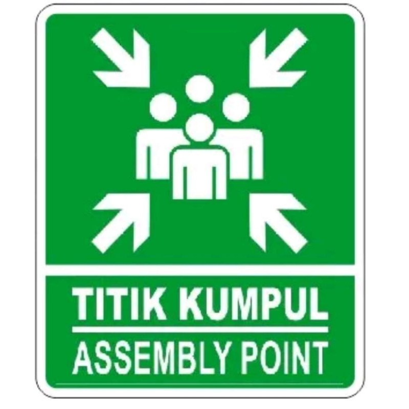 

Titik kumpul assembly point 40x50 cm