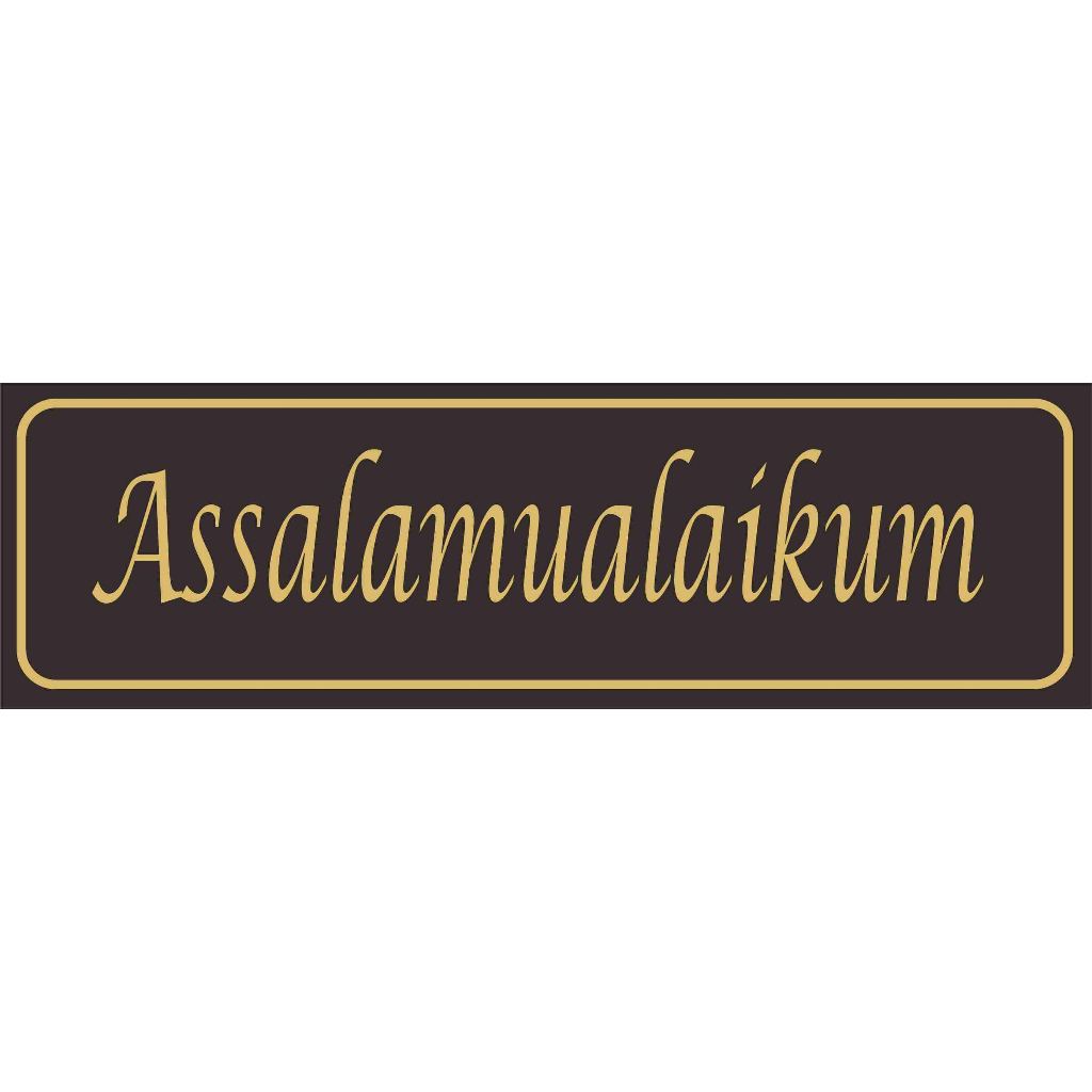 Akrilik Hiasan Pintu Assalamualaikum