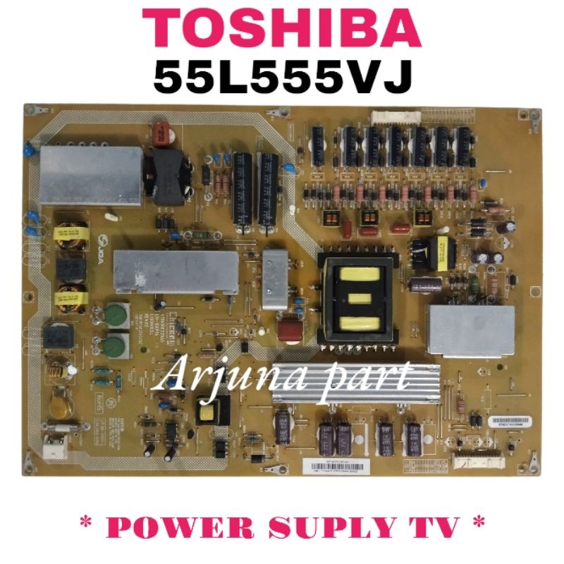POWER SUPLY TV TOSHIBA 55L555VJ / PSU TV TOSHIBA 55L555VJ / REGULATOR TV TOSHIBA 55L555VJ