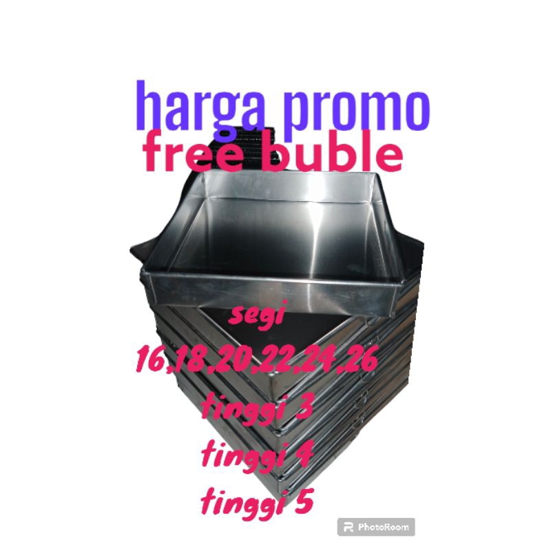 loyang  murah dan bagus 16x16x3 18x18x3
 20x20x3
 22x22x3 
24x24x3 
26x26x3 
16x16x4 
18x18x4
 20x20