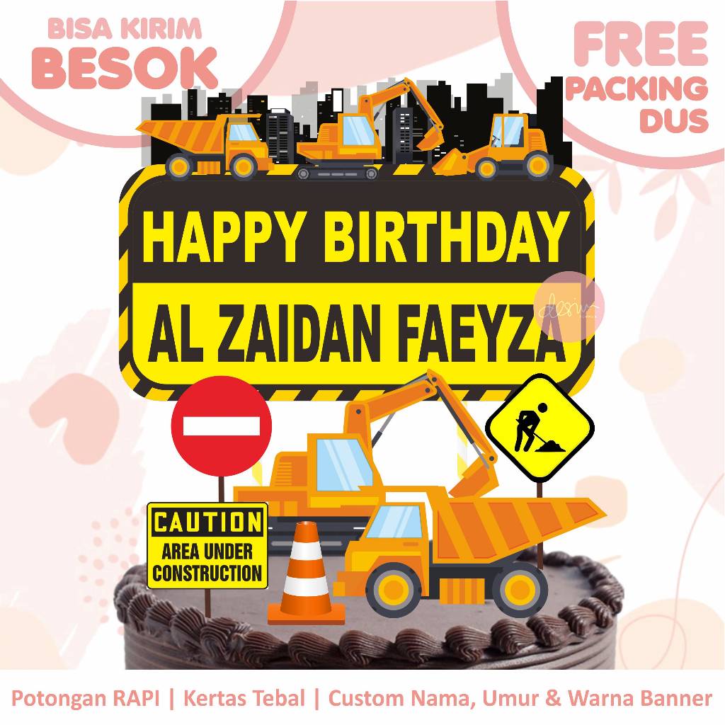Cake Topper Konstruksi/Bego/Excavator (Custom Nama & Umur) FREE STIKER & PACKING DUS