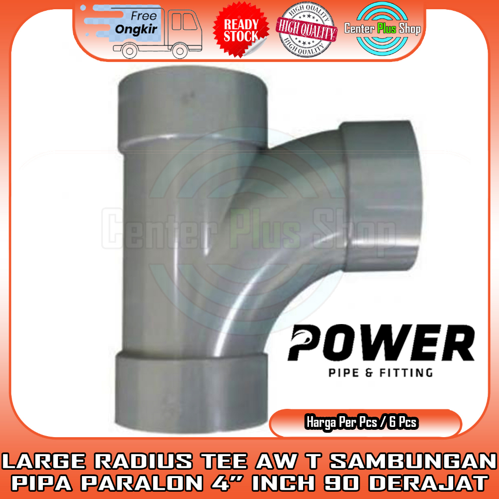 LARGE RADIUS TEE AW T FITTING SAMBUNGAN PIPA PARALON 4” INCH 90 DERAJAT POWER SAMBUNG SALURAN AIR AL