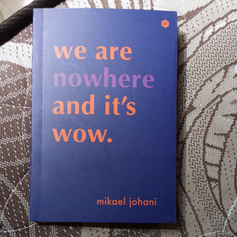 (PRELOVED) We are nowhere and it's wow - Mikael Johani
