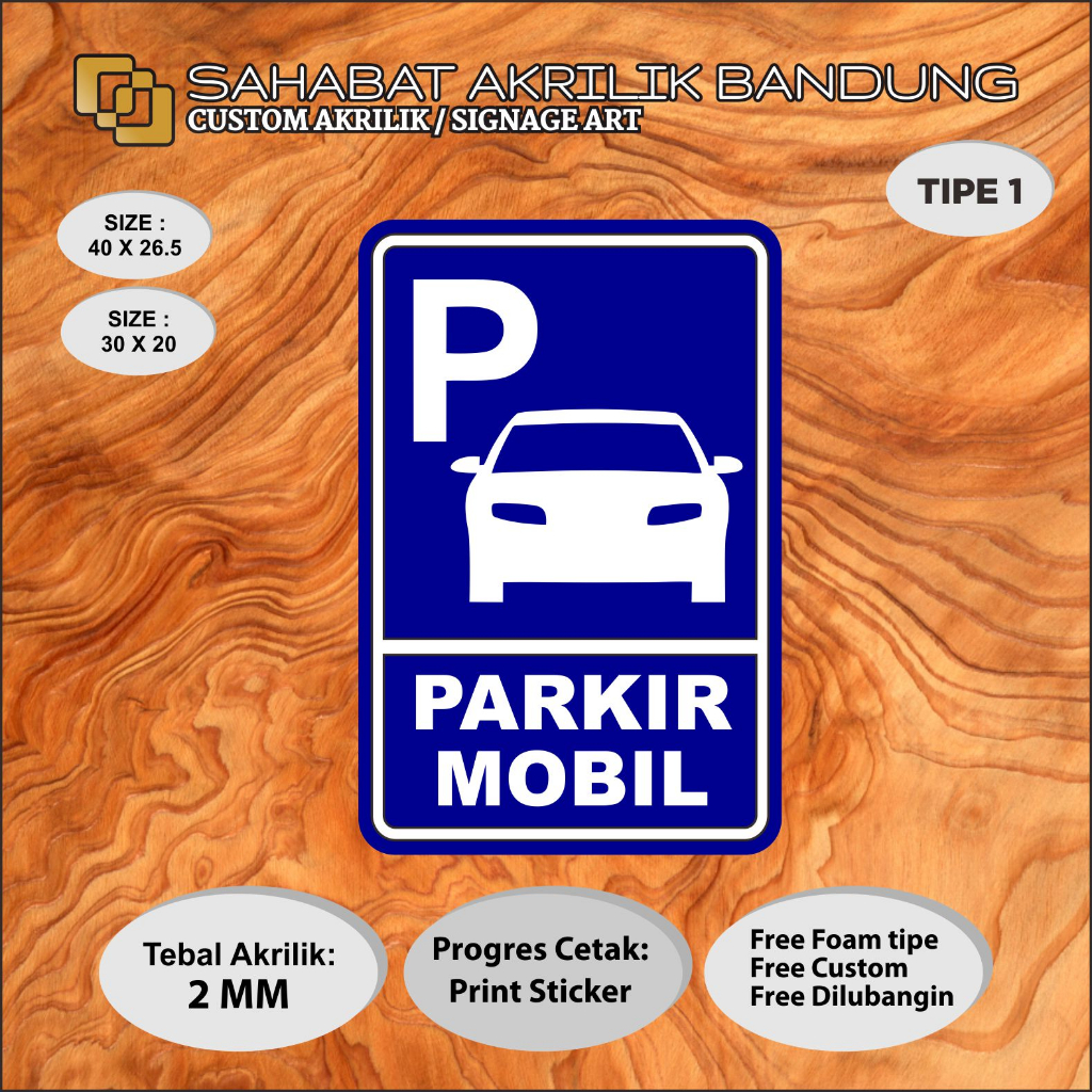 

ACRILYC CUSTOM PARKIR MOBIL TIPE 1 AKRILIK SIGNAGE CUSTOM