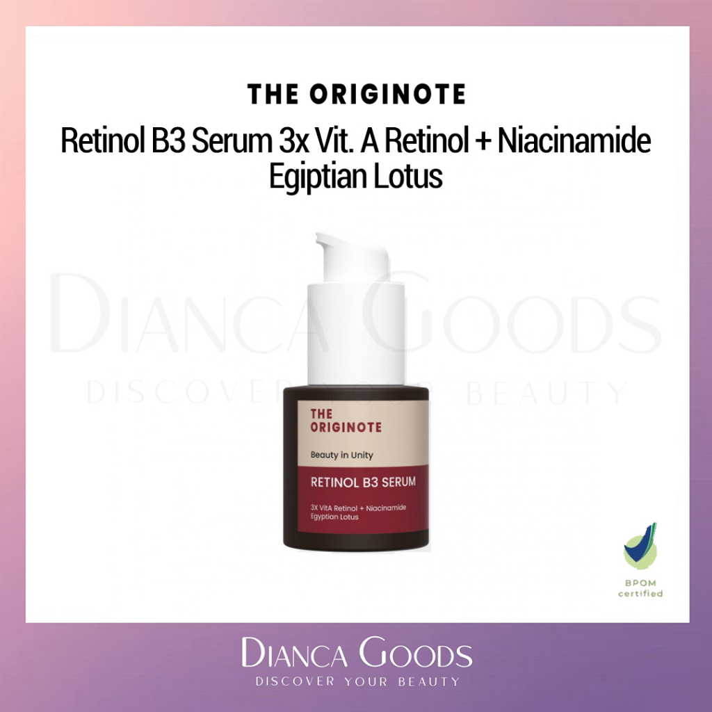 THE ORIGINOTE Retinol B3 Serum 3x Retinol + Niacinamide Egyptian Lotus - Dianca Goods BKL