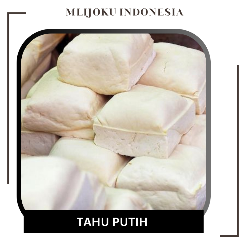 

Tahu Putih Kotak