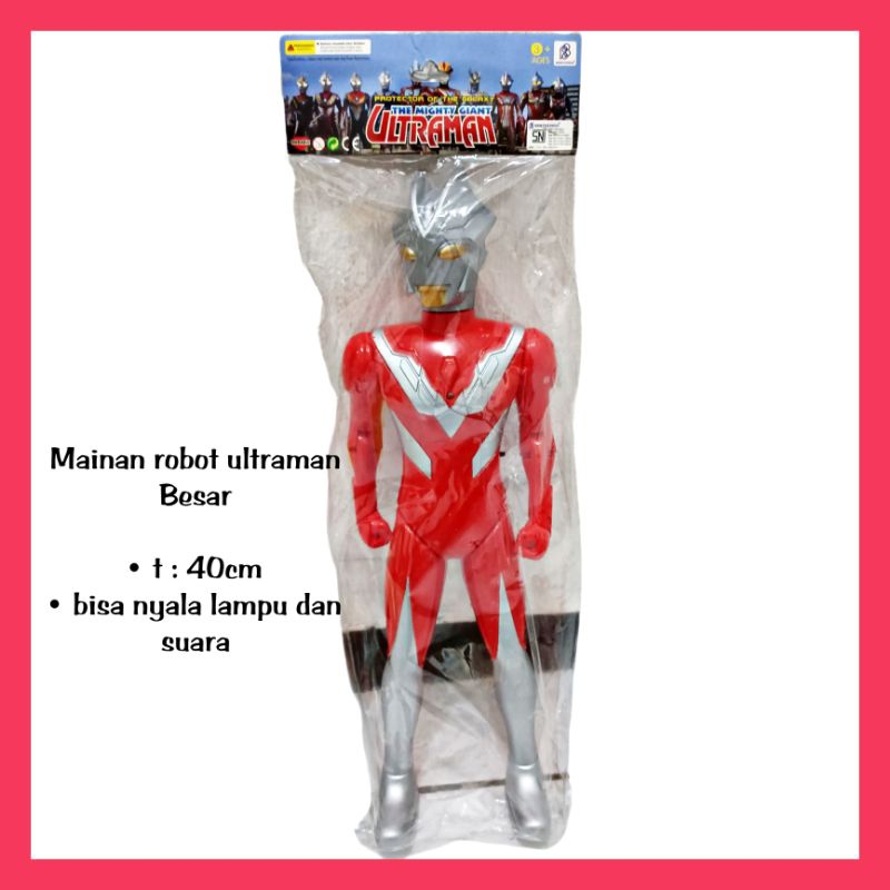 Mainan Robot ultraman Besar nyala lampu dan suara