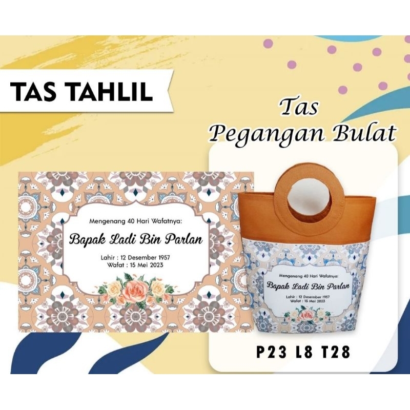 

Tas Souvenir Tahlilan/Tas Hajatan/Tas Haul/Tas Mengenang 40 Hari Kematian Pegangan Bulat