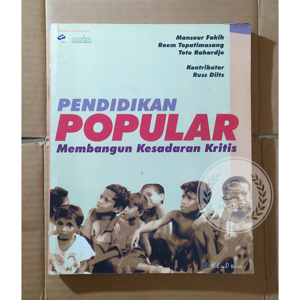 Pendidikan Popular Membangun Kesadaran Kritis - Mansour Fakih