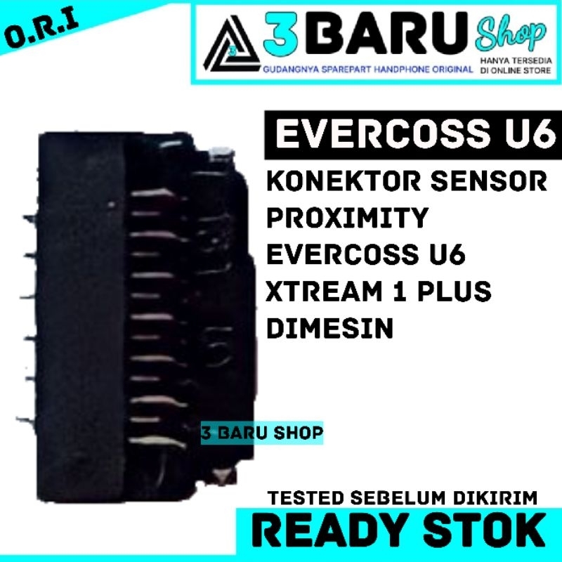 KONEKTOR Proximity EVERCOSS U6 XTREAM 1 PLUS Xtream 1 prime DIMESIN