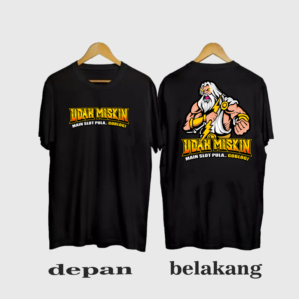 KAOS UDAH MISKIN MAIN SLOT PULA /COTTON COMBED 30S TSHIRT