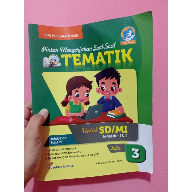 

Buku Latihan Soal TEMATIK kelas 3 SD / MI (BEKAS) Buku soal latihan ORIGINAL Kurikulum 2013