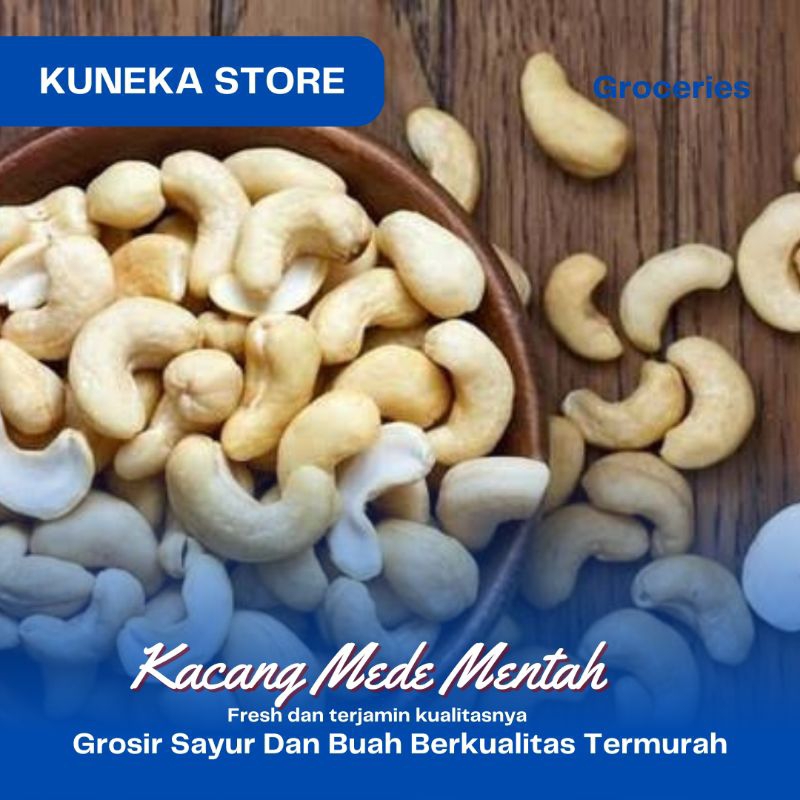 

KUNEKA KACANG MEDE SUPER GRADE A SUPER KACANG MEDE PUTIH SUPER PRODUCT BERKUALITAS