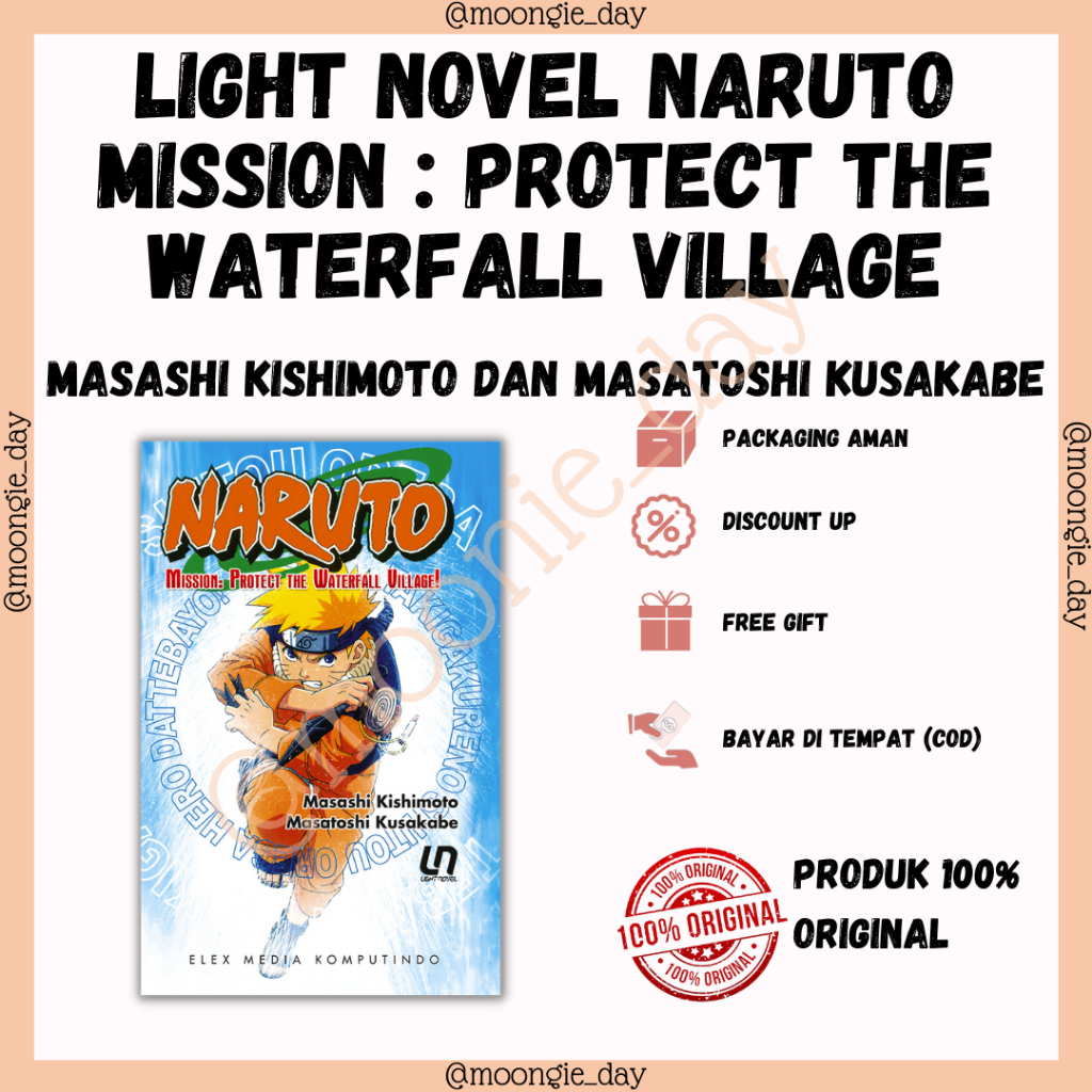 LIGHT NOVEL NARUTO MISSION : PROTECT THE WATERFALL VILLAGE BY MASASHI KISHIMOTO DAN MASATOSHI KUSUKA