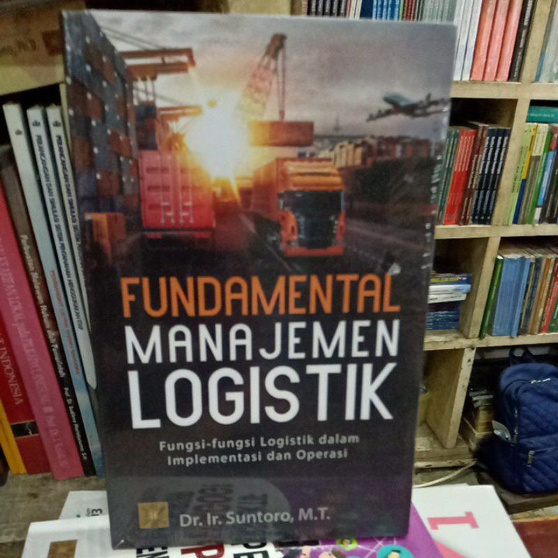 fundamental manajemen logistik fungsi-fungsi logistik