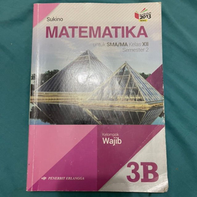 

Buku Matematika Untuk SMA/MA Kelas 12 Semester 2 Kurikulum 2013 Revisi - 3B (BACA DESKRIPSI)