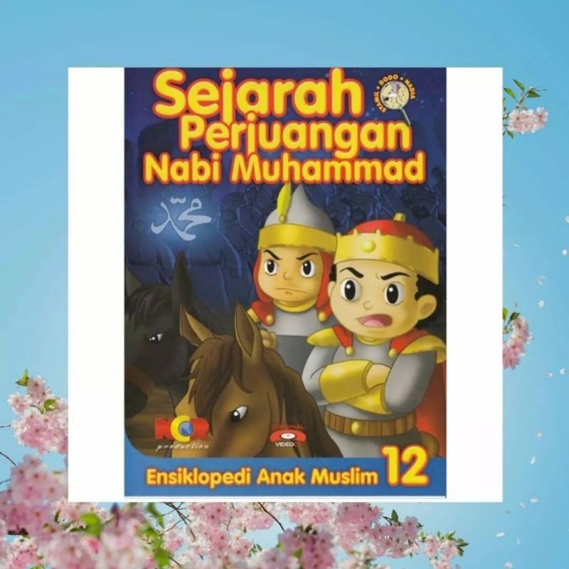 VCD Ensiklopedi Anak Muslim 12 "Sejarah Perjuangan Nabi Muhammad"