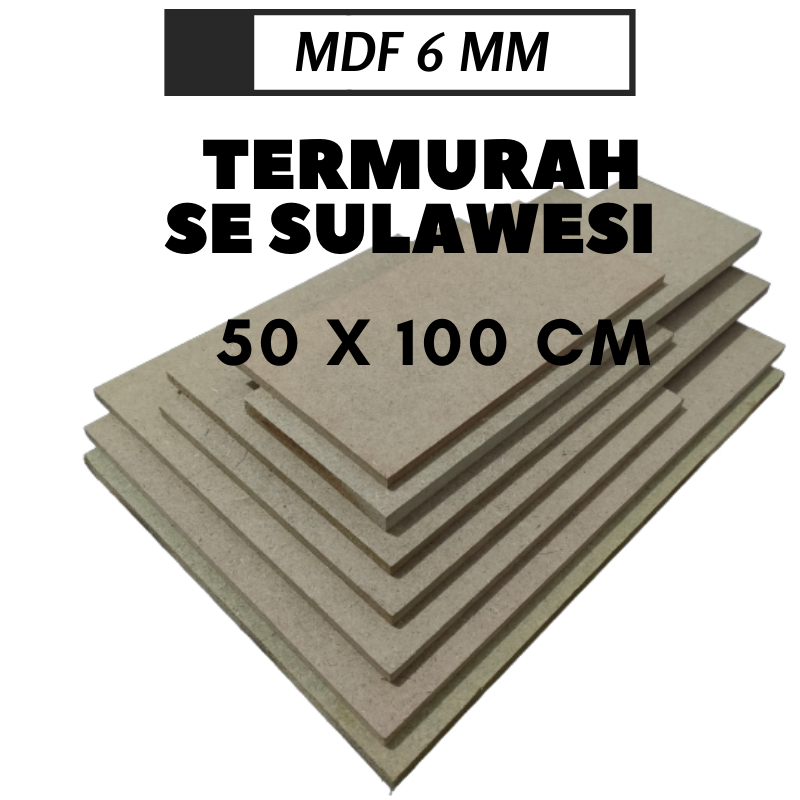 ♦️ISH♦️ Papan MDF 6 mm 50 x 100 cm Termurah Sesulawesi (Ready)
