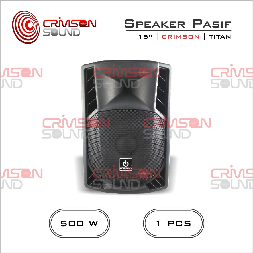 SPEAKER PASIF 15 Inch 500 Watt CRIMSON TIPE TITAN