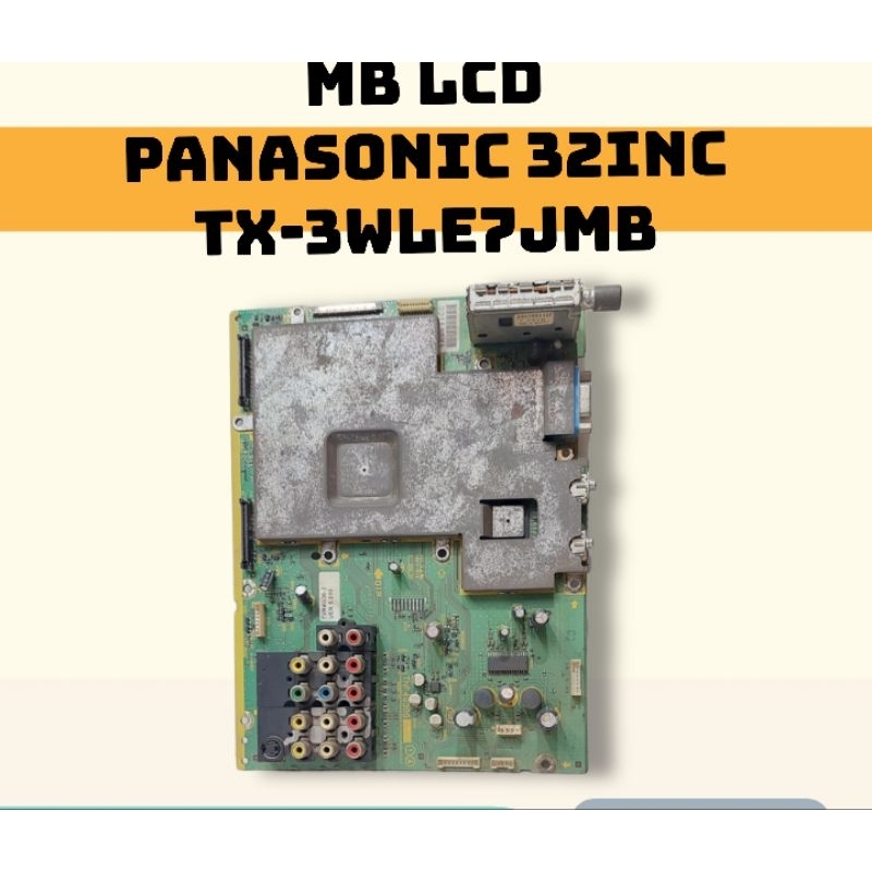 MB MAIN BOARD TV LCD PANASONIC 32INC TX-32LE7JMB 32LE7 TNP4G399 TV R4G27