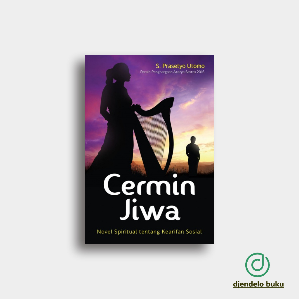 Buku Cermin Jiwa: Novel Spiritual tentang Kearifan Sosial