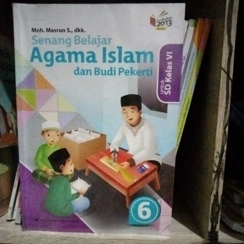 

SENANG BELAJAR AGAMA ISLAM DAN BUDI PEKERTI SD/MI KELAS 6 K 2013