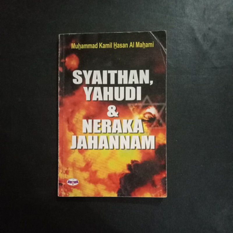 Syaithan Yahudi & Neraka Jahanam - Muhammad Kamil Hasan Al-Mahami