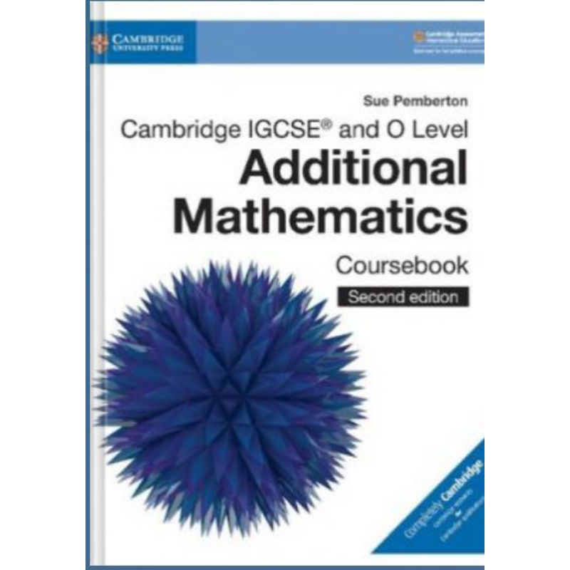 Cambridge IGCSE® and O Level Additional Mathematics Coursebook
