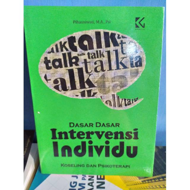 Dasar Dasar Intervensi Individu Konseling Dan Psikoterapi - Pihasniwati