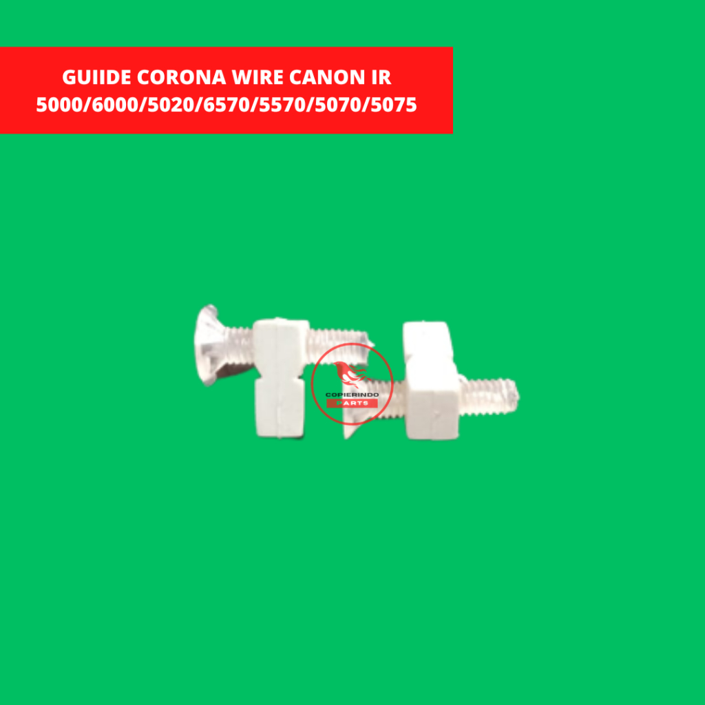 GUIDE CORONA WIRE CANON IR 5000/6000/5020/6570/5570/5070/5075