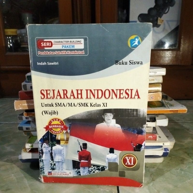 BUKU PAKET SEJARAH INDONESIA KELAS 11/ BUKU PAKET SEJARAH WAJIB KELAS 2 SMA MEDIATAMA