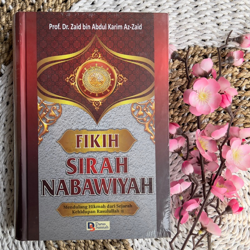 Fikih sirah nabawiyah | Prof. Dr. Zaid bin Abdul Karim Az-Zaid