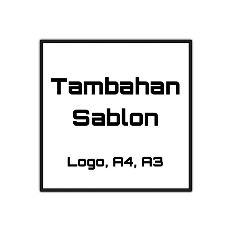 

Tambahan Sablon