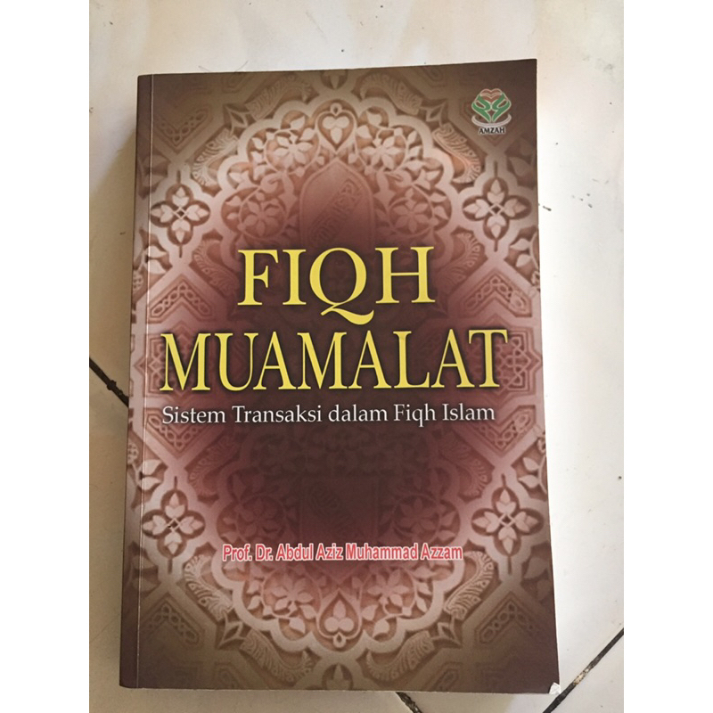 

FIQH MUAMALAT - Prof.Dr.Abdul Aziz Muhammad Azzam (PRELOVED ORI)