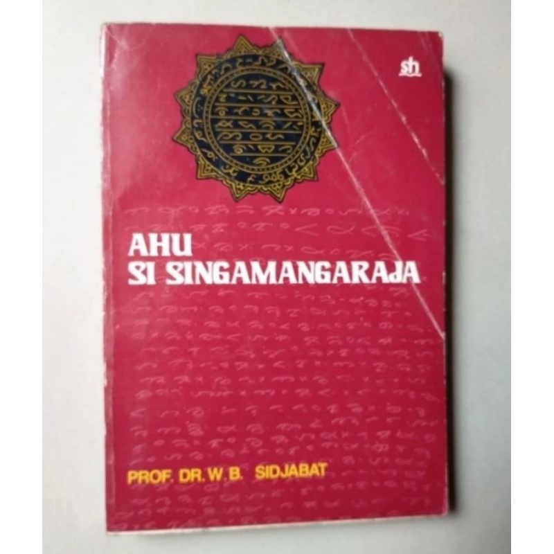 Buku original AHU Si Singamangaraja - Prof.Dr.W.B. Sidjabat / cetakan 1983