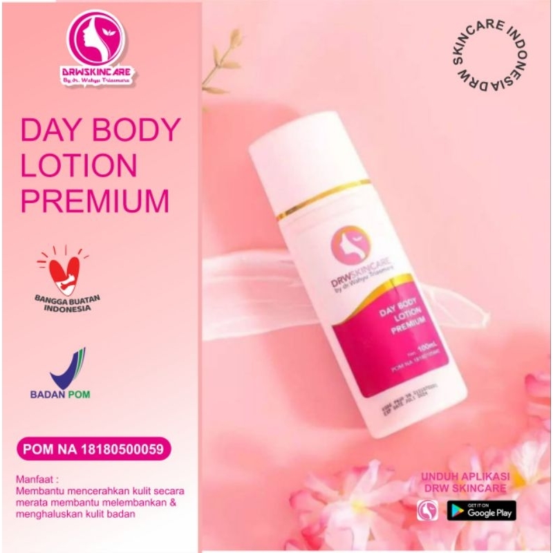 DAY BODY LOTION PREMIUM DRWSKINCARE / DAY FONDATION PREMIUM DRWSKINCARE / LOTION SIANG Drwskincare