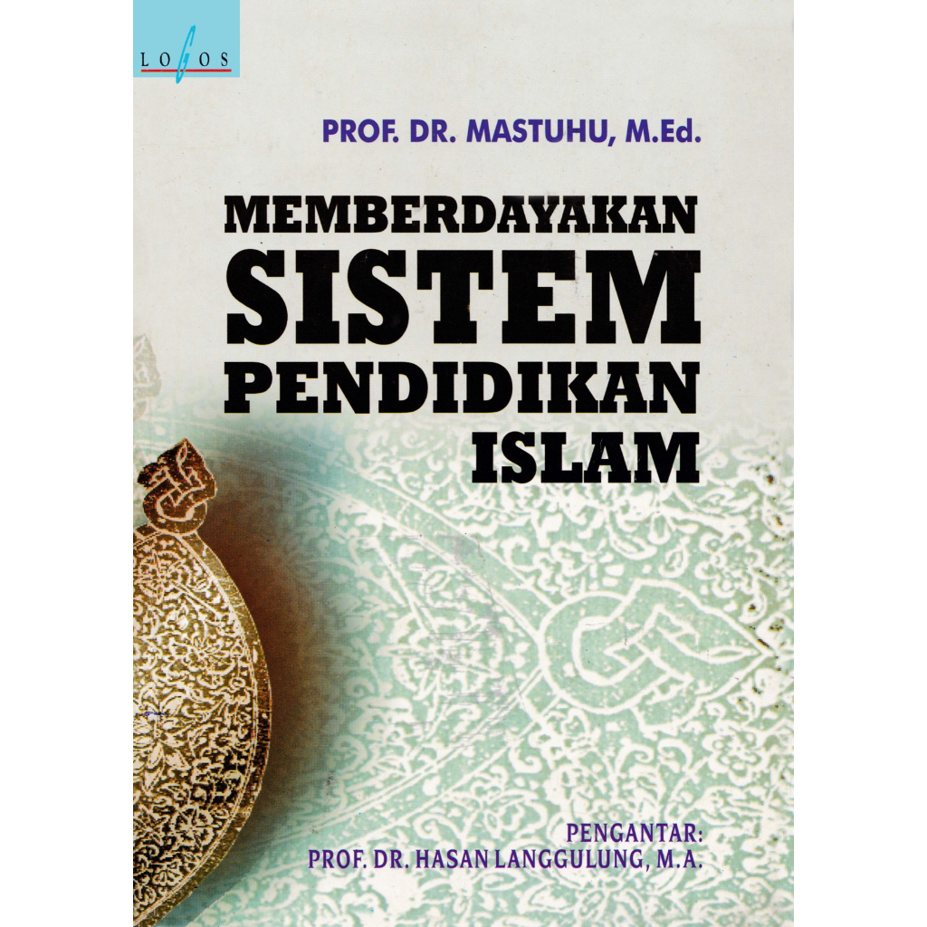 MEMBERDAYAKAN SISTEM PENDIDIKAN ISLAM mastuhu