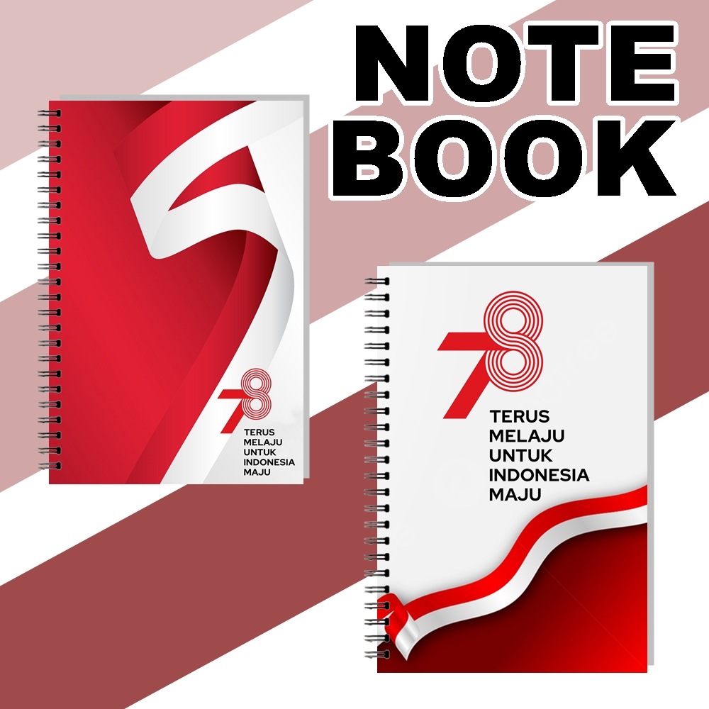 

Notebook HUT RI ke 78 DIRGAHAYU INDONESIA TERUS MELAJU UNTUK INDONESIA MAJU