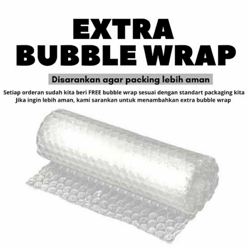 

TAMBAHAN EXTRA BUBBLE WRAP