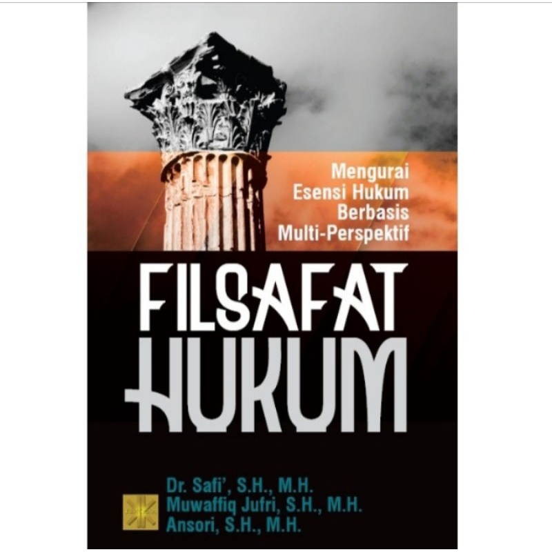 

BUKU ORIGINAL FILSAFAT HUKUM Mengurai Esensi hukum berbasis Dr. Safi