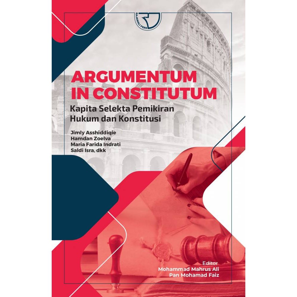 Argumentum in Constitutum: Kapita Selekta Pemikiran Hukum dan Konstitusi