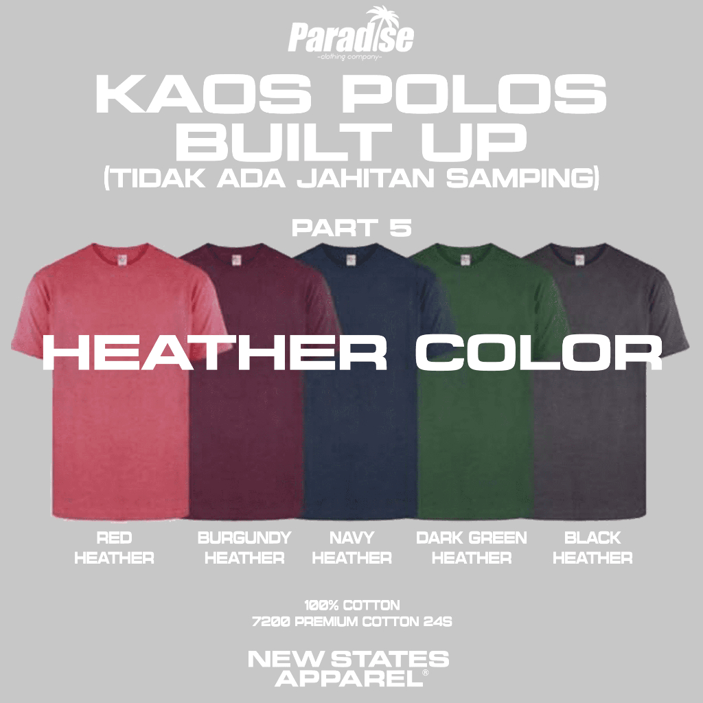 PARADISE Kaos Polos Heather NSA 7200 Premium (Cotton Combed 24s) Built UP - Bisa Dicustom