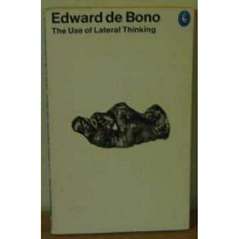 The use of lateral thinking Edward de bono