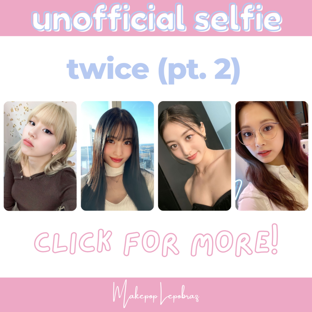 [PART 2] [MIN. 3 PC] TWICE UNOFFICIAL SELFIE - GIRLFRIENDABLE PC JIHYO MOMO CHAEYOUNG TZUYU