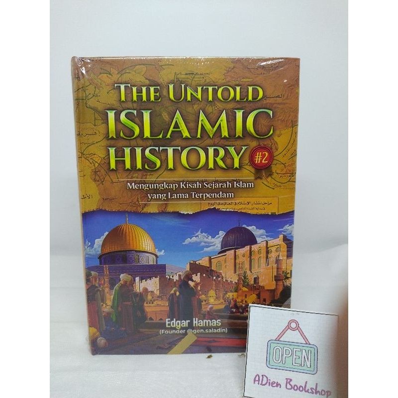BUKU THE UNTOLD ISLAMIC HISTORY JILID 2 EDGAR HAMAS  GENSA